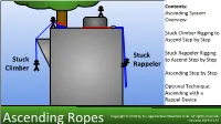 Ascending Ropes Revised 2019-03-01 Ascending System Overview to Anchor/Belayer Ascending Rope When Climbing Water Knot 1