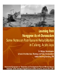 Learning from Nanggroe Aceh Darussalam Some Notes on Postpost--Tsunamitsunami Rehabilitation in Calang, Aceh Jaya