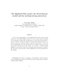 The Eightfold Way Model, the SU(3)-ﬂavour Model and the Medium-Strong Interaction