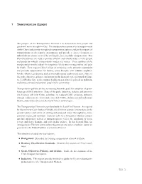 7 TRANSPORTATION ELEMENT TRA-1 the Purpose of The