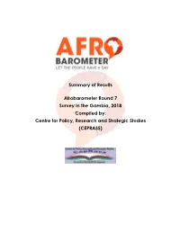 Summary of Results Afrobarometer Round 7 Survey in the Gambia, 2018 Compiled By: Centre for Policy, Research and Strategic Studi