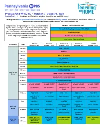 Program Grid WPSU HD • October 5 - October 9, 2020 Grades Prek - 12 • Check Your Local TV Listings to ﬁnd the Channel for Your Local PBS Station
