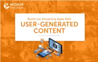 Build a Live Streaming App with User-Generated Content
