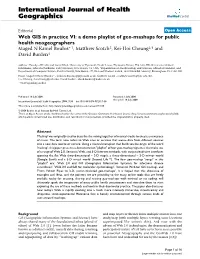 Web GIS in Practice VI: a Demo Playlist of Geo-Mashups for Public Health Neogeographers Maged N Kamel Boulos*1, Matthew Scotch2, Kei-Hoi Cheung2,3 and David Burden4