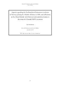 Aspects Regarding the Svalbard Demilitarisation in Relation to Norway Joining the Atlantic Alliance in 1949, and Reflections On