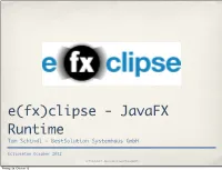 E(Fx)Clipse - Javafx Runtime Tom Schindl - Bestsolution Systemhaus Gmbh