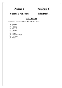 Atodiad 3 Mapiau Mewnosod Appendix 3 Inset Maps GWYNEDD
