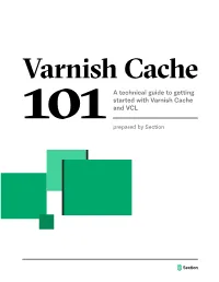 Varnish Cache a Technical Guide to Getting Started with Varnish Cache and VCL