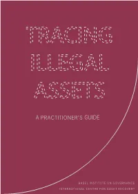 Tracing Illegal Assets - a Practitioner’S Guide International Centre for Asset Recovery