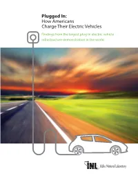 Plugged In: How Americans Charge Their Electric Vehicles Findings from the Largest Plug-In Electric Vehicle Infrastructure Demonstration in the World