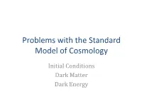 Problems with the Standard Model of Cosmology