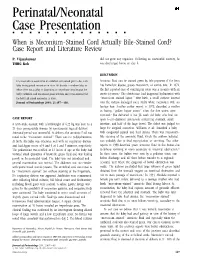 Perinatal/Neonatal Case Presentation &&&&&&&&&&&&&& When Is Meconium-Stained Cord Actually Bile-Stained Cord? Case Report and Literature Review