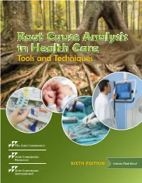 Root Cause Analysis in Health Care Tools and Techniques