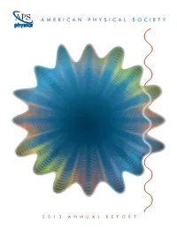 2013 Annual Report the American Physical Society Strives To