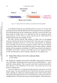 At the ISR the Luminosity Was Determined with an Accuracy of 1% [41]. This Was Helped by the Fact That the ISR Operated With