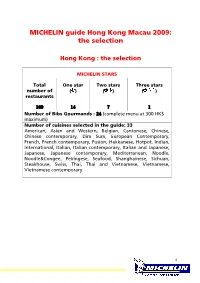 MICHELIN Guide Hong Kong Macau 2009: the Selection = = Hong Kong : the Selection =