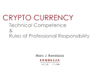 CRYPTO CURRENCY Technical Competence & Rules of Professional Responsibility