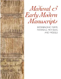 Medieval & Early Modern Manuscripts: Bookbinding Terms, Materials, Methods, and Models