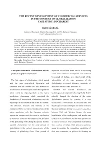 The Recent Development of Commercial Services in the Context of Globalization Case Study: Bucharest