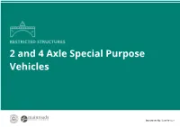 2 and 4 Axle Special Purpose Vehicles Restricted Structures