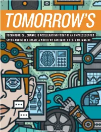 Technological Change Is Accelerating Today at an Unprecedented Speed and Could Create a World We Can Barely Begin to Imagine