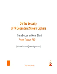On the Security of IV Dependent Stream Ciphers