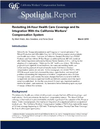 Revisiting 24-Hour Health Care Coverage and Its Integration with the California Workers’ Compensation System by Mark Webb, Alex Swedlow, and Rena David March 2018