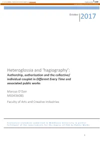 Heteroglossia and ‘Hagiography’: Authorship, Authorisation and the Collective/ Individual Couplet in Different Every Time and Associated Public Works