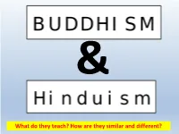 What Do They Teach? How Are They Similar and Different? - More of a Way of Life Than a Religion