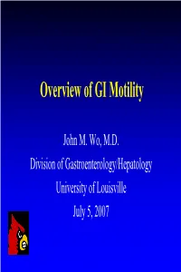 Overview of GI Motility (Wo 2007)