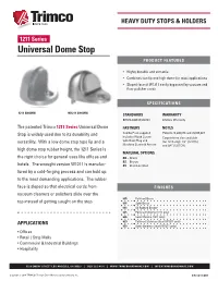 1211 Series Universal Dome Stop PRODUCT FEATURES