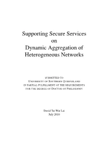 Supporting Secure Services on Dynamic Aggregation of Heterogeneous Networks