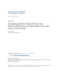 Translating Modified Ashworth Scale Into Functional Measures and Quantitative Kinematic Values: a Pilot Study Patrick Frigge University of Wisconsin-Milwaukee