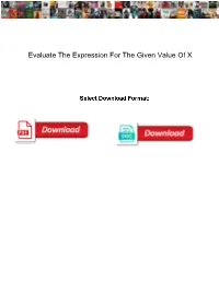 Evaluate the Expression for the Given Value of X