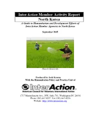 Interaction Member Activity Report North Korea a Guide to Humanitarian and Development Efforts of Interaction Member Agencies in North Korea