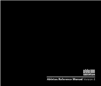 Ableton Reference Manual Version 8 Live Version 8.0.2 for Windows and Mac OS May, 2009