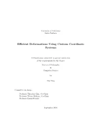 Efficient Deformations Using Custom Coordinate Systems