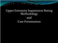 Upper Extremity Impairment Rating Methodology and Case Presentation