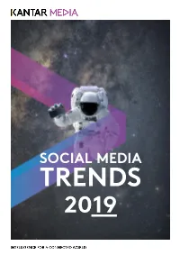 TRENDS Stick Or Twist? 1 the Advertising Model Reinvents Itself P.6 Beyond Algorithms 2 a Two-Speed World of Social Platforms P.12 Is Emerging Dedicated Platforms