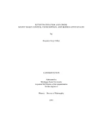 BETWEEN CREATION and CRISIS: SOVIET MASCULINITIES, CONSUMPTION, and BODIES AFTER STALIN by Brandon Gray Miller a DISSERTATION Su
