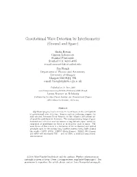 Gravitational Wave Detection by Interferometry (Ground and Space)
