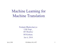 Machine Learning for Machine Translation