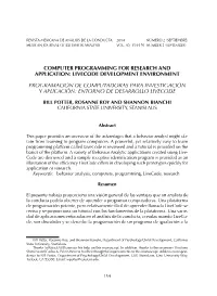 Computer Programming for Research and Application: Livecode Development Environment