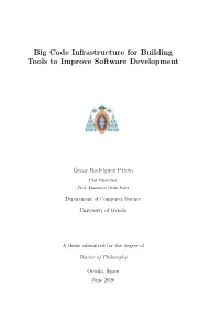 Big Code Infrastructure for Building Tools to Improve Software Development