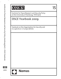 OSCE Yearbook 2009 Now Pre- Sents a Number of Cautiously Optimistic Versions of the Future