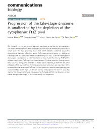 Progression of the Late-Stage Divisome Is Unaffected by the Depletion of the Cytoplasmic Ftsz Pool ✉ Nadine Silber 1,2,3, Christian Mayer1,2,3, Cruz L