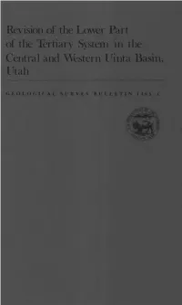 Revision of the Lower Part of the Tertiary System in the Central and \Vestern Uinta Basin, Utah______
