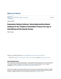 Desperately Seeking Solutions: Using Implementation-Based Solutions for the Troubles of Information Privacy in the Age of Data Mining and the Internet Society