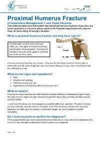 Proximal Humerus Fracture (Conservative Management) 1 and 2-Part Fractures This Leaflet Provides More Information About Proximal Humerus Fractures