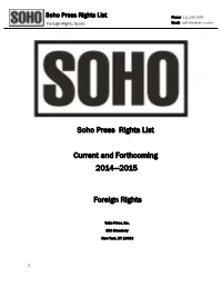 Soho Press Rights List Current and Forthcoming 2014—2015 Foreign